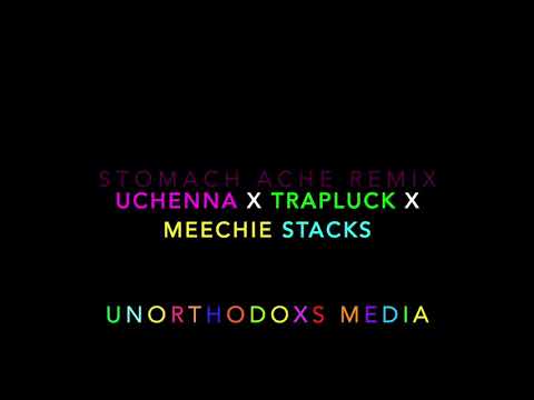 Uch3nna x TuFou XoMu x Meechie Stacks ~ STOMACH ACHE REMIX