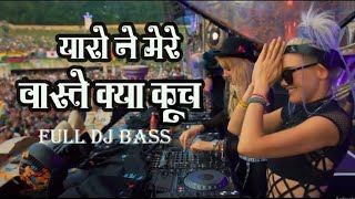 Download lagu ' yoro ne mere vaste kya kuch nahi kiya ' DJ  remix song mp3