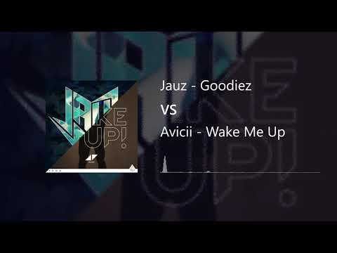 JAUZ x Avicii - Goodiez x Wake Me Up (Clemslize Mashup) (Free DL)