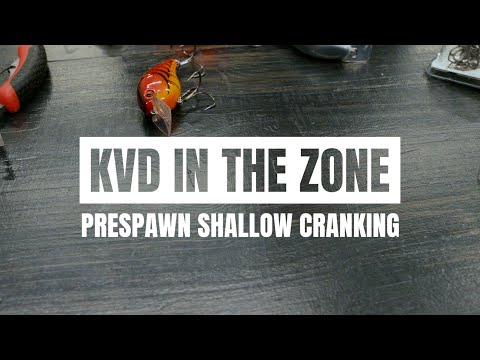 KVD In the Zone: Prespawn Shallow Cranking