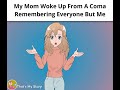 MY MOM WOKE UP FROM COMA Animated Story