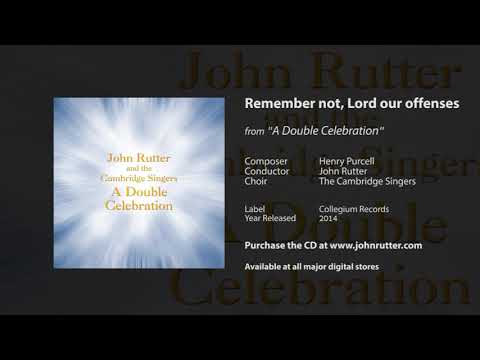 Remember not, Lord our offences - Henry Purcell, John Rutter, The Cambridge Singers