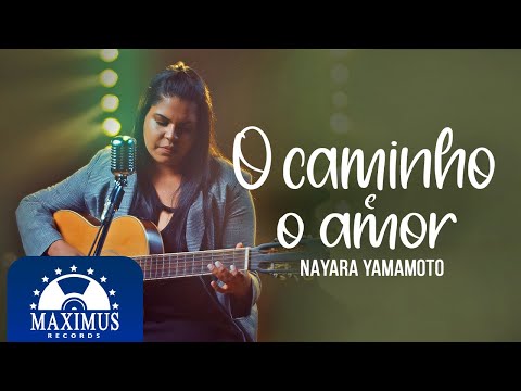 Nayara Yamamoto | O Caminho e o Amor (Maximus Records Vídeo Oficial)