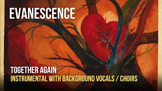 Evanescence - Together Again [Instrumental With Background Vocals and Choirs]