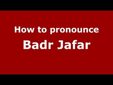 How to pronounce Badr Jafar (Arabic/Iraq) - PronounceNames.com
