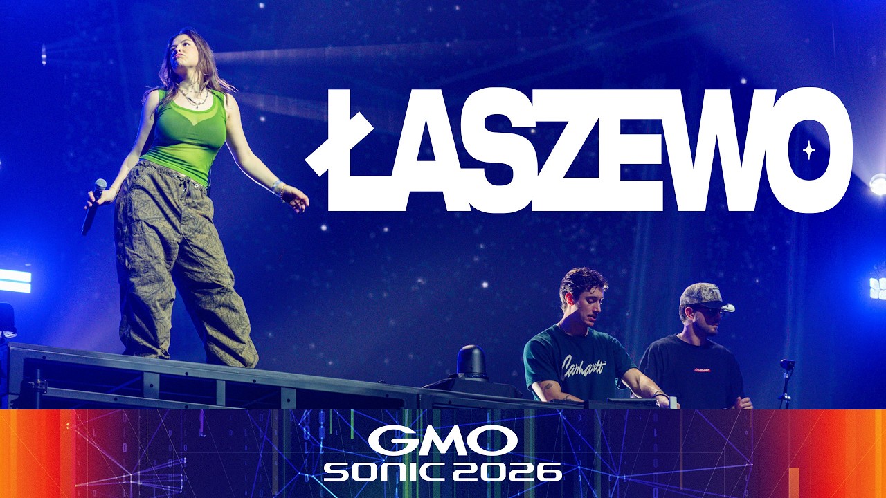 GMO SONIC 2026｜Łaszewo ライブ動画公開！