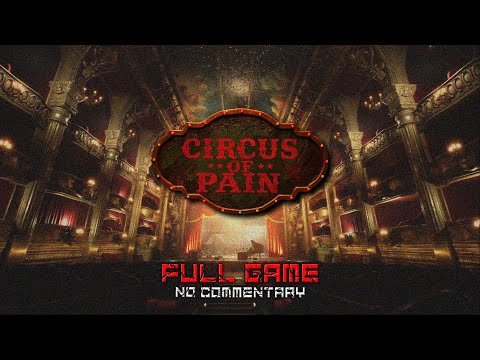 Circus of Pain [Full Game] - No Commentary | Gameplay Walkthrough