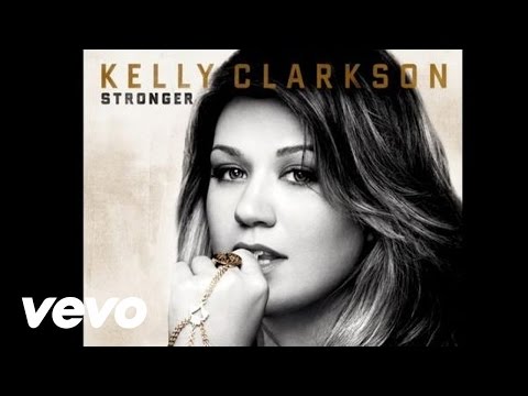 Kelly Clarkson - Stronger (What Doesn't Kill You) (Audio)