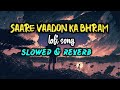 Lofi Song Saare Vaadon Ka Bhram Slowed Reverb SaregamaKaraoke Sadsong Bollywood Lofimusic