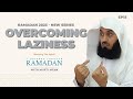 NEW | Striving for Excellence: Overcoming Laziness and Procrastination - Mufti Menk - Ep 15