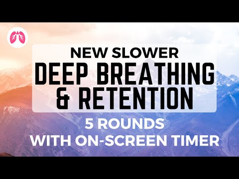 NEW SLOWER Deep Breathing & Retention 5 rounds | TAKE A DEEP BREATH