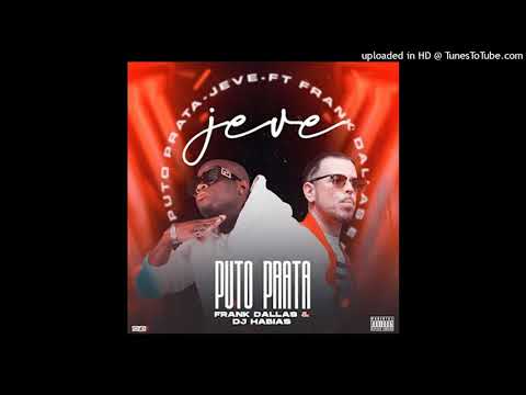 Puto Prata Feat. Frank Dallas & Dj Habias – Je Ve