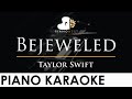 Taylor Swift - Bejeweled - Piano Karaoke Instrumental Cover with Lyrics