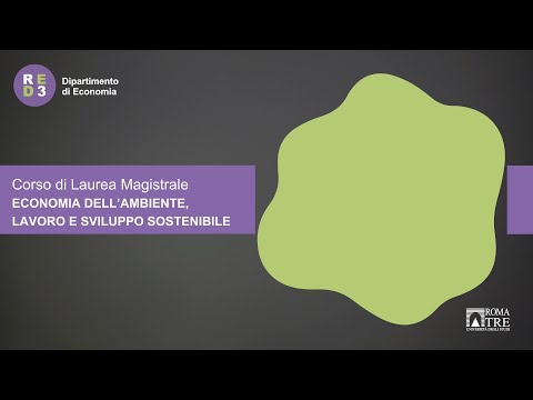 Economia dell’ambiente, lavoro e sviluppo sostenibile LM-56 - Dipartimento di Economia