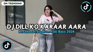 Download lagu DJ INDIA - DILL KO KARAAR AARA BREAKBEAT KLASIC STADIUM FULL BASS VIRAL TIKTOK TERBARU 2026 mp3 Download lagu DJ INDIA - DILL KO KARAAR AARA BREAKBEAT KLASIC STADIUM FULL BASS VIRAL TIKTOK TERBARU 2026 mp3