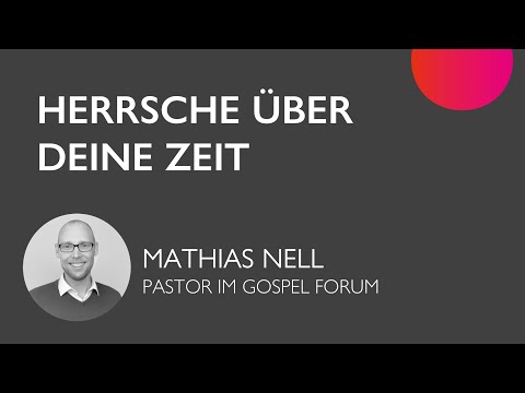 Herrsche über deine Zeit | Mathias Nell | 24.05.2020