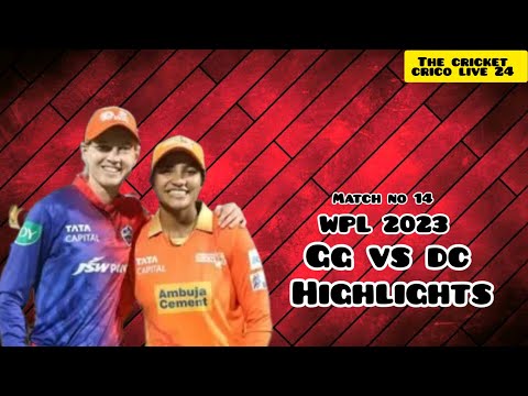WPL GG vs DC Match no 14 highlights | TATAWPL | GG VS DC | CRICKET |
