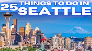Best Things To Do in Seattle Washington 2025 4K