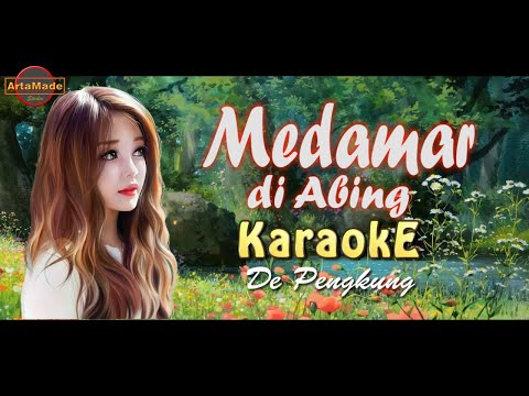 MEDAMAR DI ABIING-Karaoke Lagu Bali-Tanpa vokal-De pengkung
