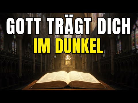 Du bist nicht allein – Gott trägt dich durch deine Dunkelheit