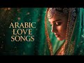 LIVE Arabic Love Songs أجمل أغاني الحب العربية 2025 ​​