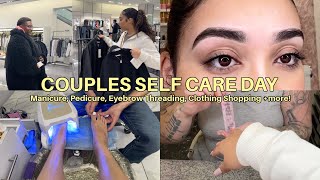 Couples Self Care Day Vlog! |Manicure, Pedicure, Eyebrow Threading, Clothing Shopping + more!