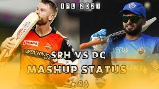 SRH VS DC WHATSAPP STATUS IN TAMIL | Sunrisers Hyderabad vs Delhi Capitals | pant vs warner #mahiway