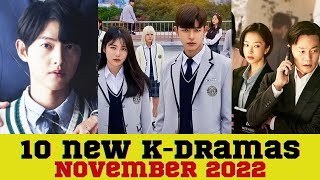 10 new K-dramas to watch in November 2022 || 10 New Release K-Dramas Binge Watch 2022