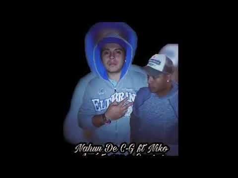 Nahuu De C-G ft Niko-Aquí te voy a Esperar