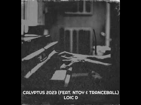 Loic-D, Ntoy & Tranceball - Calyptus 2023