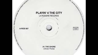 Playin' 4 the City "The shore" 2003 La Rosière Records