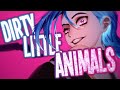 Nightcore - Dirty Little Animals (Lyrics)