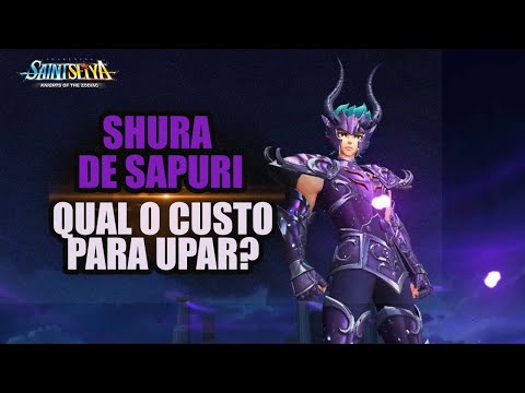 QUANTO CUSTA PARA UPAR O SHURA DE SAPURI - SAINT SEIYA AWAKENING