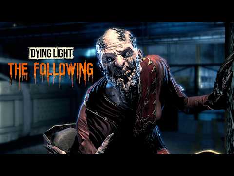 Dying Light: The Following | Full Story (Cutscenes & Gameplay)