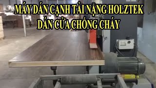 Máy Dán Cạnh PRO-800AH Dán Chỉ Cửa Chống Cháy Dày 50 mm