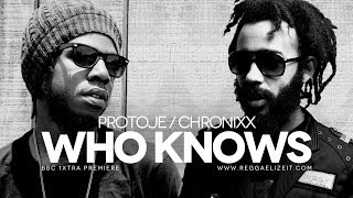 Protoje feat. Chronixx - Who Knows (BBC 1Xtra Premiere) - Overstand Entertainment - February 2014