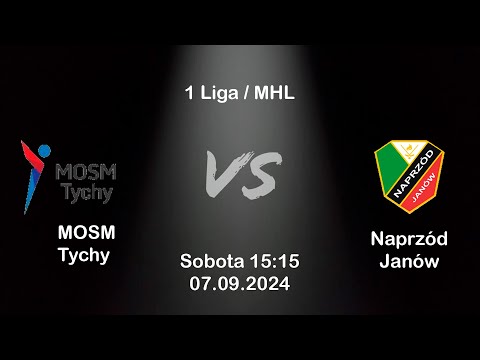 MOSM Tychy VS Naprzód Janów 1 Liga / MHL