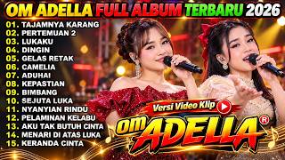 Download lagu OM ADELLA FULL ALBUM TERBARU 2026 🔥 TASYA ROSMALA & NURMA PAEJAH | TAJAMNYA KARANG - PERTEMUAN 2 mp3