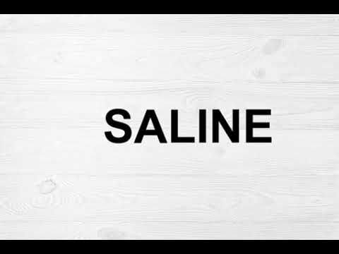 How To Pronounce Saline