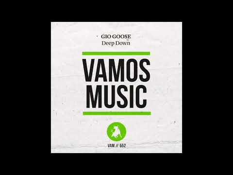 Gio Goose - Deep Down (Original Mix)