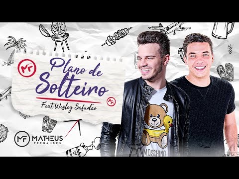 Matheus Fernandes e Wesley Safadão - Plano de Solteiro