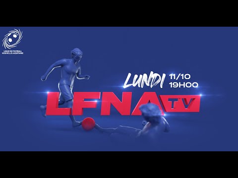 LFNA TV - Emission #7 - Lundi 11 Octobre