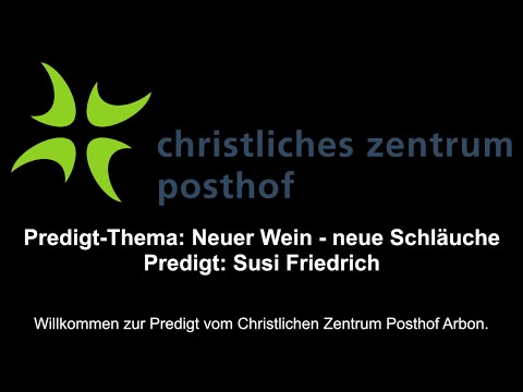 Livestream - CZP Arbon - Predigt vom 15.06.2025 - Neuer Wein - neue Schläuche