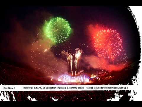 Hardwell & MAKJ vs Sebstian Ingrasso & Tommy Trash - Reload Countdown (NamiaD Mashup)
