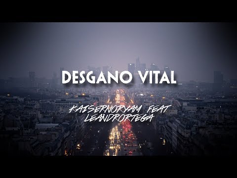 Kaisernooryam - Desgano Vital Feat LeandrÖrtega