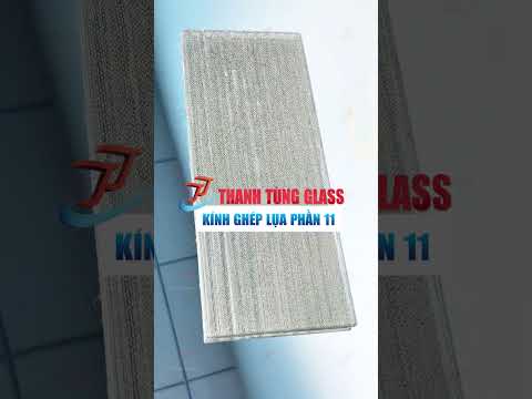 Kính ghép lụa (kính ghép vải) – trang trí nội thất