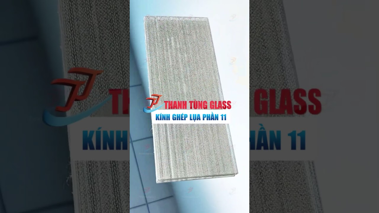 Kính ghép lụa (kính ghép vải) – trang trí nội thất