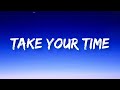 Sam Hunt - Take Your Time | Lyrics