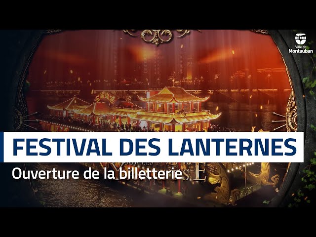 Ouverture de la billetterie du Festival des Lanternes