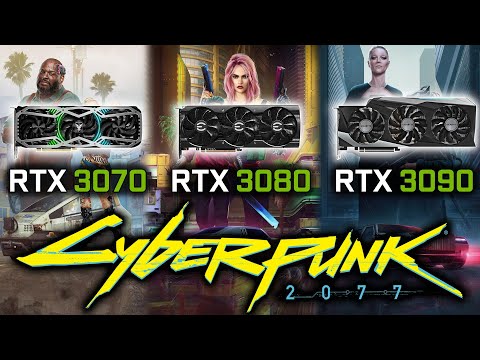 RTX 3070 vs RTX 3080 vs RTX 3090 in Cyberpunk 2077